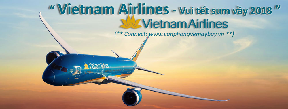 Vé máy bay tết 2018 Vietnam Airlines