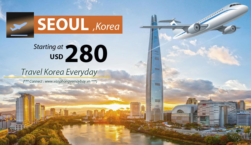 Đặt vé máy bay đi Seoul (Hàn Quốc) giá rẻ